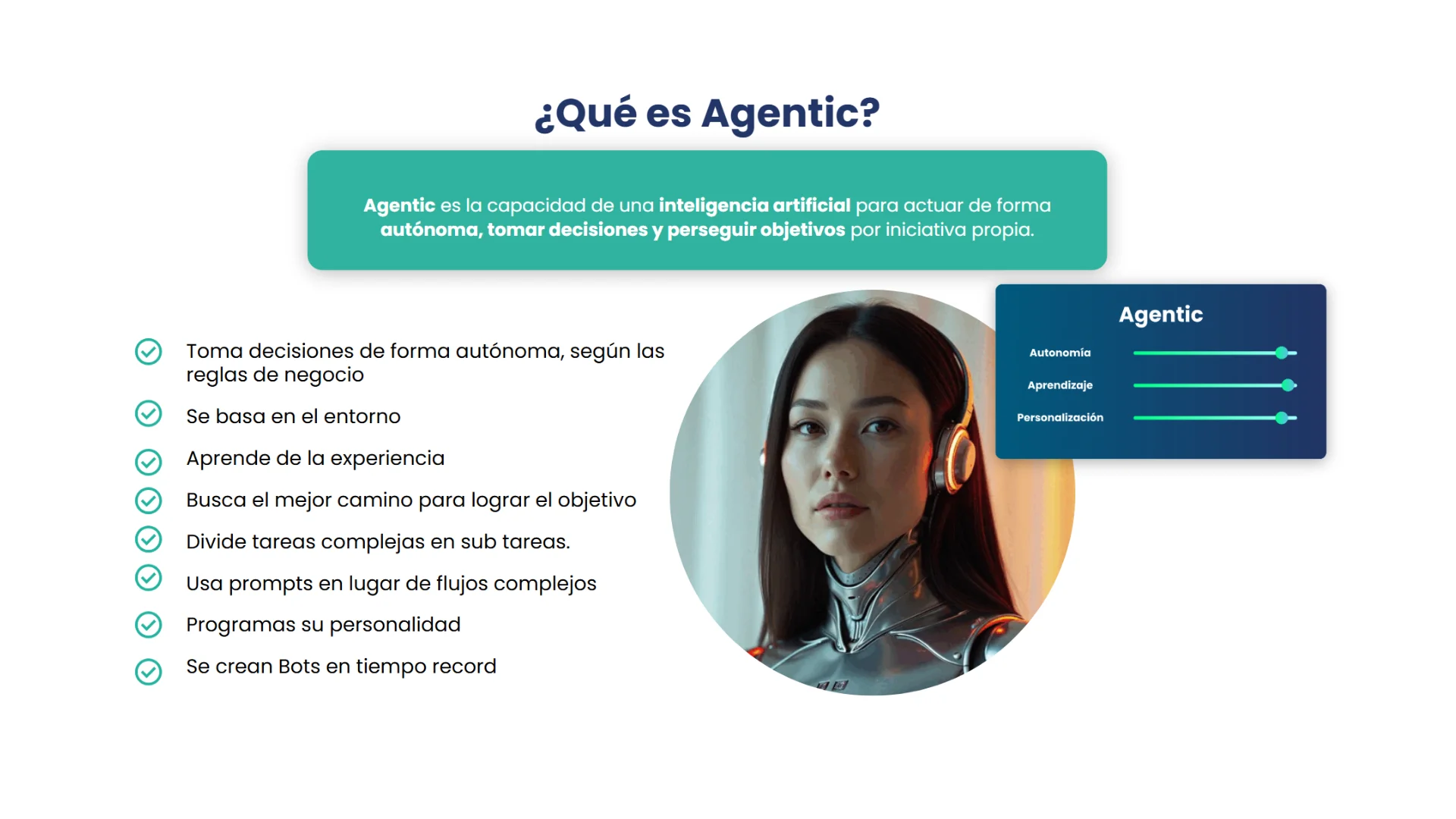 Definición visual del concepto Agentic en inteligencia artificial, con lista de características como autonomía, aprendizaje y personalización, junto a una imagen futurista de una mujer con apariencia tecnológica.